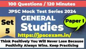 JPSC Mock test series 2024. Paper 1 General studies Practice set 5